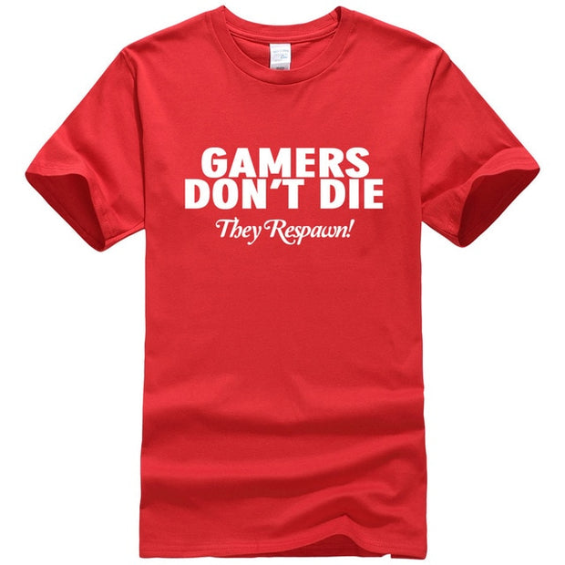 GAMERS DON'T DIE! T-shirt